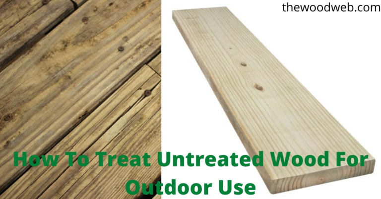 how to treat untreated wood for outdoor use