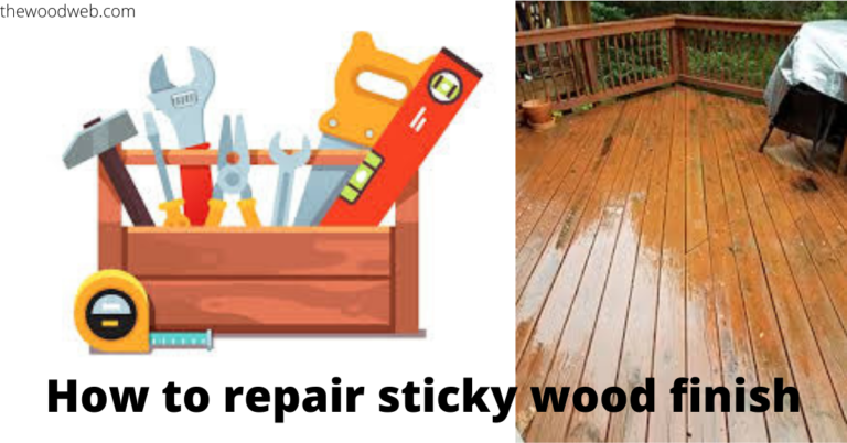 How to repair sticky wood finish (1)