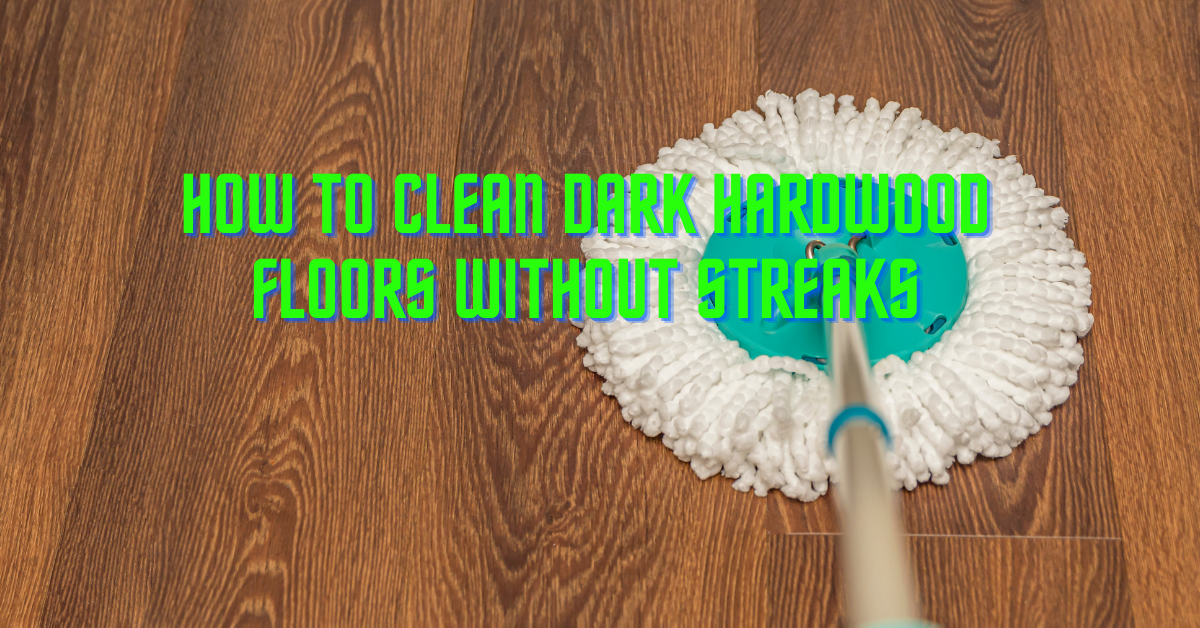 how-to-clean-dark-hardwood-floors-without-streaks-thewoodweb