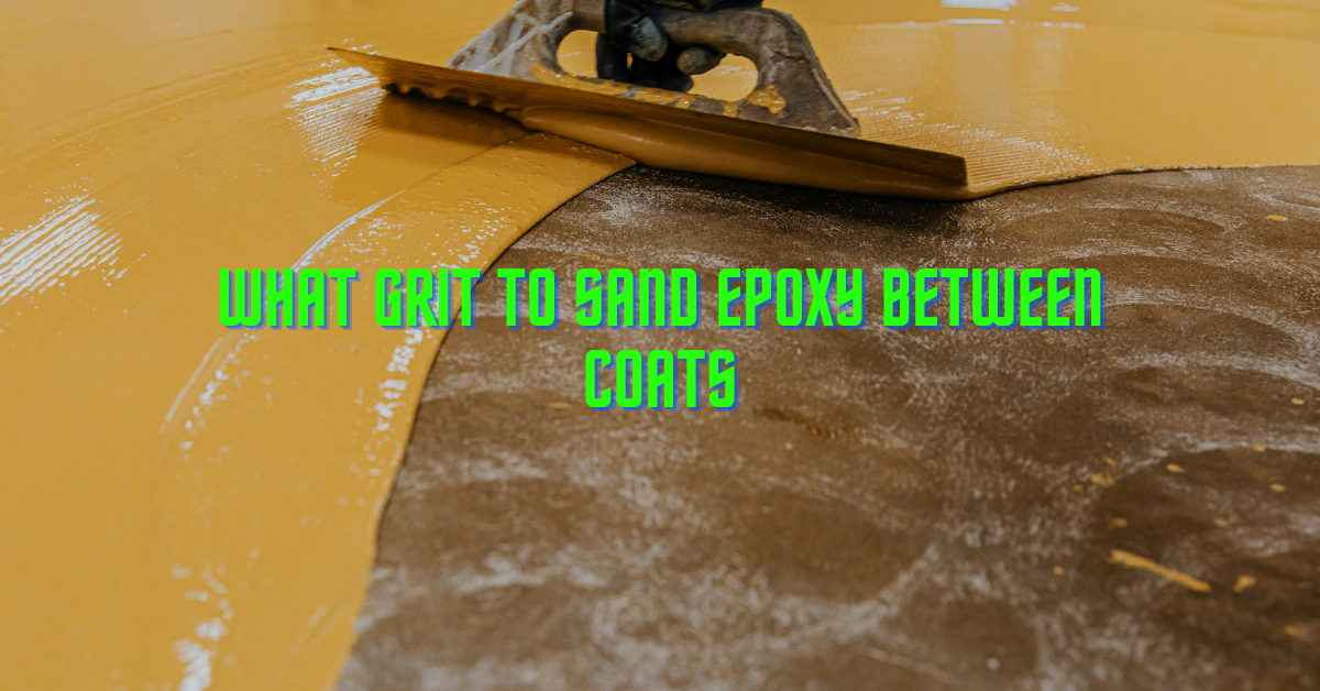 What Grit To Sand Epoxy Between Coats (Useful Tips) Thewoodweb